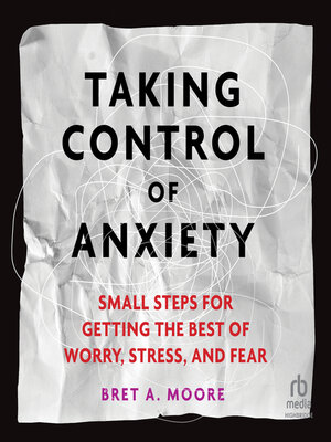 cover image of Taking Control of Anxiety